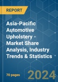 Asia-Pacific Automotive Upholstery - Market Share Analysis, Industry Trends & Statistics, Growth Forecasts 2019 - 2029- Product Image
