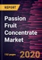 Passion Fruit Concentrate Market Forecast to 2027 - COVID-19 Impact and Global Analysis by Source (Organic and Conventional) and End Use (Infant Food, Beverages, Bakery and Snacks, Ice Cream and Yogurt, and Others) - Product Thumbnail Image