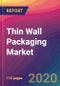 Thin Wall Packaging Market Size, Market Share, Application Analysis, Regional Outlook, Growth Trends, Key Players, Competitive Strategies and Forecasts, 2019 To 2027 - Product Thumbnail Image