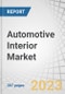 Automotive Interior Market by Component (HUD, Door Panel, Dome Module, Seat, Headliner, Center Console, Center Stack & Others), Material Type, Level of Autonomy, Electric Vehicle, Passenger Car Class, ICE Vehicle Type and Region - Global Forecast to 2028 - Product Image