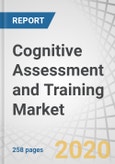 Cognitive Assessment and Training Market by Component, Organization Size, Application (Clinical Trials, Learning, and Research), Vertical (Healthcare and Life Sciences, Education, and Corporate), and Region - Global Forecast to 2025- Product Image