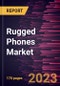 Rugged Phones Market Forecast to 2028 - COVID-19 Impact and Global Analysis By Type, Screen Size, and End User - Product Thumbnail Image