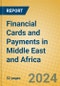 Financial Cards and Payments in Middle East and Africa - Product Image