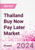 Thailand Buy Now Pay Later Business and Investment Opportunities Databook - 75+ KPIs on BNPL Market Size, End-Use Sectors, Market Share, Product Analysis, Business Model, Demographics - Q1 2024 Update- Product Image