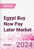 Egypt Buy Now Pay Later Business and Investment Opportunities Databook - 75+ KPIs on BNPL Market Size, End-Use Sectors, Market Share, Product Analysis, Business Model, Demographics - Q1 2024 Update- Product Image