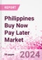Philippines Buy Now Pay Later Business and Investment Opportunities Databook - 75+ KPIs on BNPL Market Size, End-Use Sectors, Market Share, Product Analysis, Business Model, Demographics - Q1 2024 Update - Product Thumbnail Image