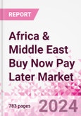 Africa & Middle East Buy Now Pay Later Business and Investment Opportunities Databook - 75+ KPIs on BNPL Market Size, End-Use Sectors, Market Share, Product Analysis, Business Model, Demographics - Q1 2024 Update- Product Image