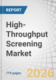 High-Throughput Screening Market by Instruments, Consumables, Software, Services, Technology, Workflow, Application, Competition - Global Forecast to 2031- Product Image