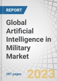 Global Artificial Intelligence (AI) in Military Market by Offering (Software, Hardware, Services), Technology (Machine Learning, Natural Language Processing), Platform (Airborne, Land, Space), Application, Installation Type, Region - Forecast to 2028- Product Image
