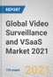 Global Video Surveillance and VSaaS Market 2021 - Product Thumbnail Image