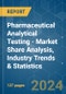 Pharmaceutical Analytical Testing - Market Share Analysis, Industry Trends & Statistics, Growth Forecasts 2021 - 2029 - Product Image