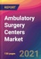 Ambulatory Surgery Centers (ASCs) Market Size, Market Share, Application Analysis, Regional Outlook, Growth Trends, Key Players, Competitive Strategies and Forecasts, 2019 to 2029 - Product Thumbnail Image