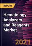 Hematology Analyzers and Reagents Market Forecast to 2027 - COVID-19 Impact and Global Analysis by Product and Service; Application; End User, and Geography- Product Image