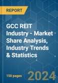 GCC REIT Industry - Market Share Analysis, Industry Trends & Statistics, Growth Forecasts 2020 - 2029- Product Image