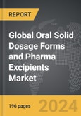 Oral Solid Dosage Forms (OSDF) and Pharma Excipients - Global Strategic Business Report- Product Image