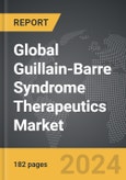 Guillain-Barre Syndrome Therapeutics - Global Strategic Business Report- Product Image