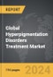 Hyperpigmentation Disorders Treatment: Global Strategic Business Report - Product Image