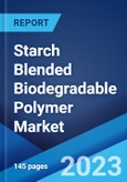 Starch Blended Biodegradable Polymer Market: Global Industry Trends, Share, Size, Growth, Opportunity and Forecast 2023-2028- Product Image
