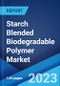 Starch Blended Biodegradable Polymer Market: Global Industry Trends, Share, Size, Growth, Opportunity and Forecast 2023-2028 - Product Thumbnail Image