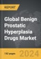 Benign Prostatic Hyperplasia (BPH) Drugs - Global Strategic Business Report - Product Thumbnail Image