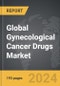Gynecological Cancer Drugs - Global Strategic Business Report - Product Thumbnail Image
