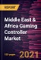 Middle East & Africa Gaming Controller Market Forecast to 2027 - COVID-19 Impact and Regional Analysis By Product, Compatibility, Connectivity, Distribution, and End-User - Product Thumbnail Image