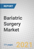 Bariatric Surgery: Global Markets for Services and Devices 2020-2025- Product Image