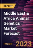 Middle East & Africa Animal Genetics Market Forecast to 2028 - Regional Analysis - by Type, Animal, and Genetic Material- Product Image