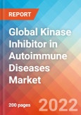 Global Kinase Inhibitor in Autoimmune Diseases - Market Insight, Epidemiology and Market Forecast -2032- Product Image