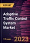 Adaptive Traffic Control System Market Forecast to 2030 - Global Analysis by Type, Component, and Application - Product Image