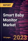Smart Baby Monitor Market Size and Forecasts, Global and Regional Share, Trends, and Growth Opportunity Analysis Report Coverage: By Type, Sales Channel, and Application- Product Image