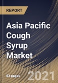 Asia Pacific Cough Syrup Market By Product, By Age Group, By Distribution Channel, By Country, Growth Potential, Industry Analysis Report and Forecast, 2020 - 2026- Product Image