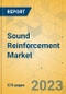 Sound Reinforcement Market - Global Outlook & Forecast 2023-2028 - Product Image