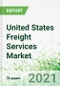 United States Freight Services Market 2021-2025 - Product Thumbnail Image