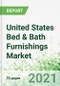 United States Bed & Bath Furnishings Market 2021-2025 - Product Thumbnail Image