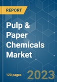 Pulp & Paper Chemicals Market - Growth, Trends, COVID-19 Impact, and Forecasts (2023-2028)- Product Image