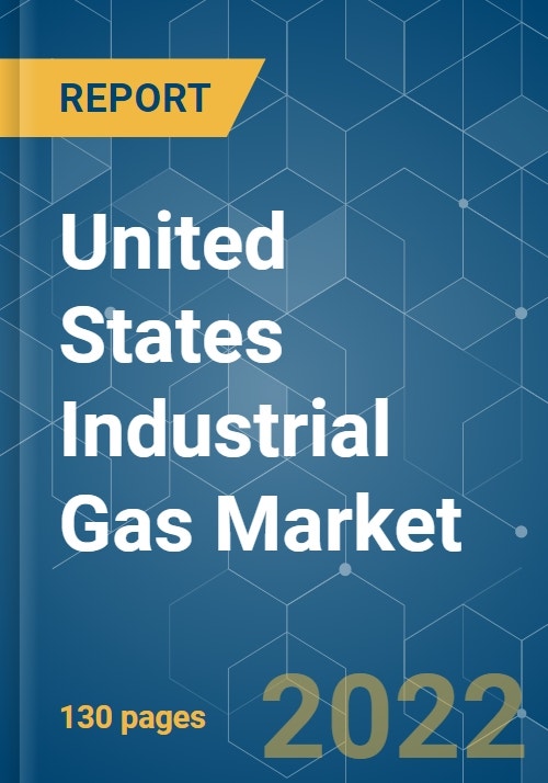 United States Industrial Gas Market Growth, Trends, COVID19 Impact