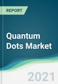Quantum Dots Market - Forecasts from 2021 to 2026- Product Image