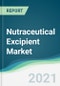 Nutraceutical Excipient Market - Forecasts from 2021 to 2026 - Product Thumbnail Image