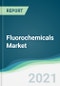 Fluorochemicals Market - Forecasts from 2021 to 2026 - Product Thumbnail Image