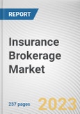 Insurance Brokerage Market By Insurance Type (Life Insurance, Property and Casualty Insurance), By Brokerage Type (Retail, Wholesale): Global Opportunity Analysis and Industry Forecast, 2023-2032- Product Image