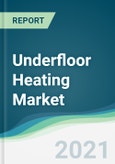 Underfloor Heating Market - Forecasts from 2021 to 2026- Product Image