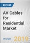 AV Cables for Residential Market by Type, Components and Cable Category: Global Opportunity Analysis and Industry Forecast, 2019-2026 - Product Thumbnail Image