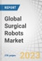 Global Surgical Robots Market by Product & Service (Instruments, Robotic Systems, Services), Application ( General Surgery, Gynecological Surgery, Orthopedic Surgery, Neurosurgery), End User (Hospitals, Ambulatory Surgery Center) - Forecasts to 2027 - Product Thumbnail Image