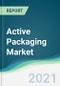 Active Packaging Market - Forecasts from 2021 to 2026 - Product Thumbnail Image