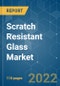 Scratch Resistant Glass Market - Growth, Trends, COVID-19 Impact, and Forecasts (2022 - 2027) - Product Thumbnail Image