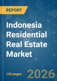 Indonesia Residential Real Estate - Market Share Analysis, Industry Trends & Statistics, Growth Forecasts (2026-2031)- Product Image