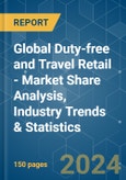 Global Duty-free and Travel Retail - Market Share Analysis, Industry Trends & Statistics, Growth Forecasts 2020 - 2029- Product Image