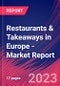 Restaurants & Takeaways in Europe - Industry Market Research Report - Product Image