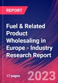 Fuel & Related Product Wholesaling in Europe - Industry Research Report- Product Image